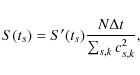 \begin{displaymath}S(t_{s})=S'(t_{s})\frac{N \Delta t}{\sum_{s,k} c^2_{s,k}},
\end{displaymath}