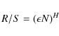 \begin{displaymath}{R/S}= (\epsilon N)^{H}
\end{displaymath}