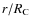 $r/R_{{\rm C}}$