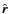 $\hat{\vec{r}}$
