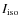 $I_{\rm iso}$