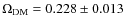 $\Omega_{\rm DM} = 0.228\pm 0.013$