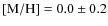 ${\rm [M/H]} = 0.0 \pm 0.2$