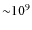 ${\sim}10^9$