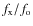 $f_{\rm x}/f_{\rm o}$