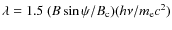 $\lambda = 1.5~(B \sin\psi/B_{\rm c}) (h\nu/m_{\rm e} c^2)$