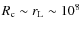$R_{\rm c} \sim r_{\rm L} \sim 10^8$