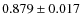$0.879\pm0.017$