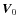 ${\vec V}_0$