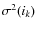 $\sigma^2(i_k)$