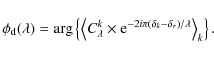 \begin{displaymath}\phi_{\rm d}(\lambda) = \arg \left\{\left \langle C_\lambda^k...
...}^{-2i\pi(\delta_k-\delta_r)/\lambda}\right \rangle_k\right\}.
\end{displaymath}