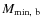 $M_{\rm min,~ b}$