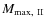 $M_{\rm max,~ II}$