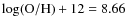 $\log({\rm O} / {\rm H}) + 12 = 8.66$