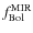 $f_{\rm Bol}^{\rm MIR}$