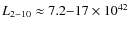 $L_{2-10}\approx 7.2{-}17\times 10^{42}$