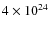 $4\times 10^{24}$