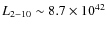 $L_{2-10}\sim 8.7\times 10^{42}$