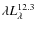 $\lambda L_{\lambda}^{12.3}$