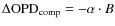 $\Delta {\rm OPD}_{\rm comp} = -\alpha\cdot B$