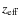 $z_{\rm eff}$