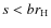 $s<br_{\rm H}$