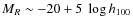 $M_R \sim -20 +5 ~ \log h_{100}$