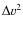 $\Delta v^2$