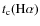 $t_{\rm c}(\rm H\alpha)$
