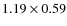 $1.19 \times 0.59$