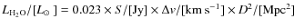 $L_{\rm {H_{2}O}}/[\hbox{$L_{\odot}$ }]=0.023 \times S/[\rm {Jy}] \times \Delta \textit{v}/[\rm {km \ s^{-1}}] \times \textit{D}^{2}/[\rm {Mpc^{2}}]$