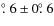 $\hbox{$.\!\!^\circ$ }6\pm 0 \hbox{$.\!\!^\circ$ }6$