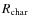 $R_{\rm char}$