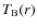 $T_{\rm B}(r)$