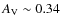 $A_{\rm V} \sim 0.34$