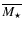 $\overline{M_\star}$