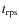 $t_{\rm rps}$