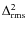 $\ensuremath{\Delta_{\rm rms}} ^2$