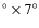 $^\circ \times 7^\circ $