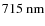 $715\ {\rm nm}$