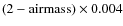 $(2-{\rm airmass})\times 0.004$
