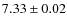 $7.33 \pm 0.02$