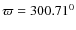 $\varpi=300.71^0$