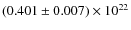 $(0.401\pm0.007)\times10^{22}$