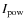 $I_{\rm pow}$