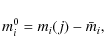 \begin{displaymath}%
m^{0}_{i} = m_{i}(j)-\bar{m}_{i},
\end{displaymath}