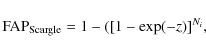 \begin{displaymath}%
{\rm FAP_{Scargle}}=1-{([1 - \exp(-z)]{^{N_i}}},
\end{displaymath}