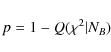 \begin{displaymath}%
p=1-Q(\chi^2\vert N_{B})
\end{displaymath}