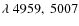 $\lambda~ 4959,~5007$