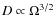 $D\propto\Omega^{3/2}$